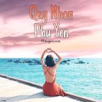 Kinh nghiệm du lịch Quy Nhơn – Phú Yên tự túc chi phí siêu rẻ